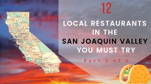 12 local restaurants in San Joaquin Valley you must try (Part 2/2)
